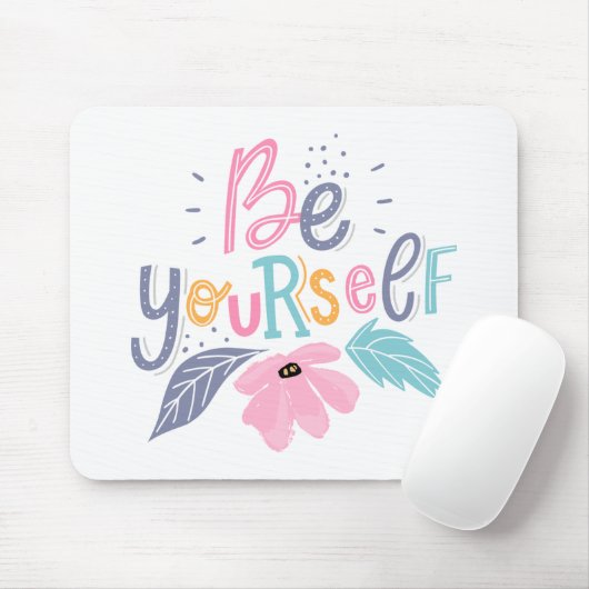 Wees jezelf | Pastelbloemen Muismat (Met muis)