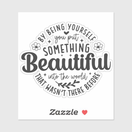 Wees jezelf Something Beautiful Quote-52912 Sticker (Vel)