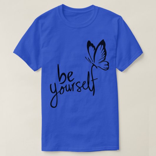 Wees jezelf t-shirt (Design voorkant)
