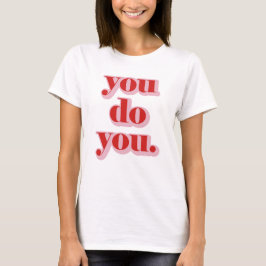Wees jezelf. t-shirt
