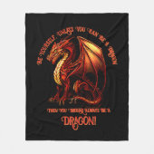 Wees jezelf, tenzij je een draak kunt zijn fleece deken (Voorkant)