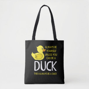 Wees jezelf tenzij je een sukkel kunt zijn tote bag