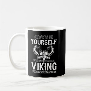 Wees jezelf, tenzij je een Viking kunt zijn Zweeds Koffiemok