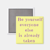 Wees jezelf vierkante magneet (Voorkant / Achterkant)