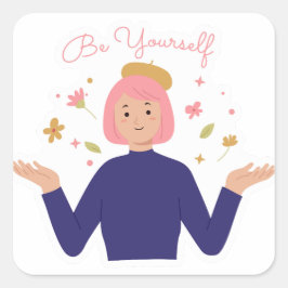 Wees jezelf vierkante sticker
