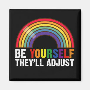 Wees jezelf, zij passen zich aan LGBTQ Regenboog G Magneet