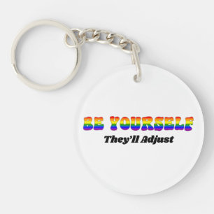 Wees jezelf, zij passen zich aan Regenboogvlag kle Sleutelhanger