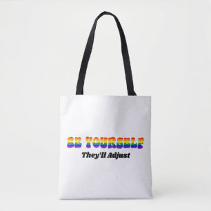 Wees jezelf, zij passen zich aan Regenboogvlag kle Tote Bag