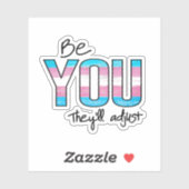 Wees jezelf, zij passen zich aan sticker (Vel)