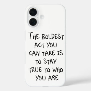 Wees jezelf, zonder je te verontschuldigen iPhone 16 hoesje