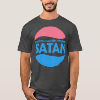 Wees jong hebben leuke aanbidding Satan T-shirt