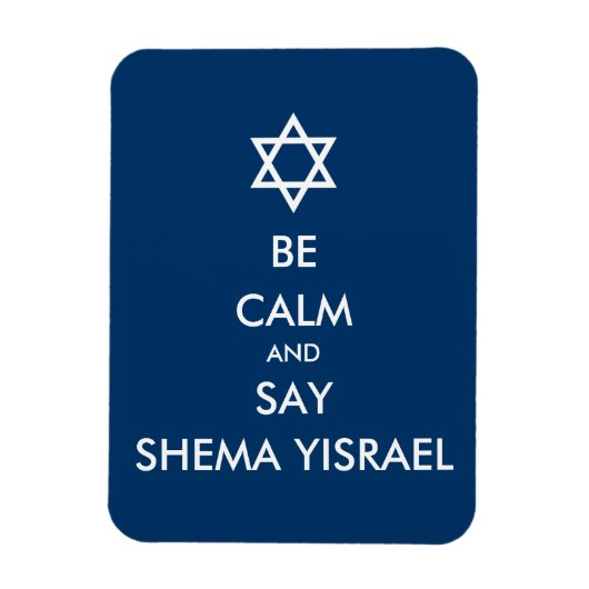 Wees kalm en zeg Shema Yisrael Magneet (Verticaal)