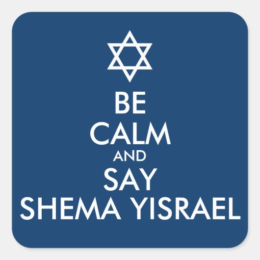 Wees kalm en zeg Shema Yisrael Vierkante Sticker (Voorkant)
