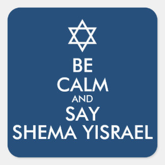 Wees kalm en zeg Shema Yisrael Vierkante Sticker