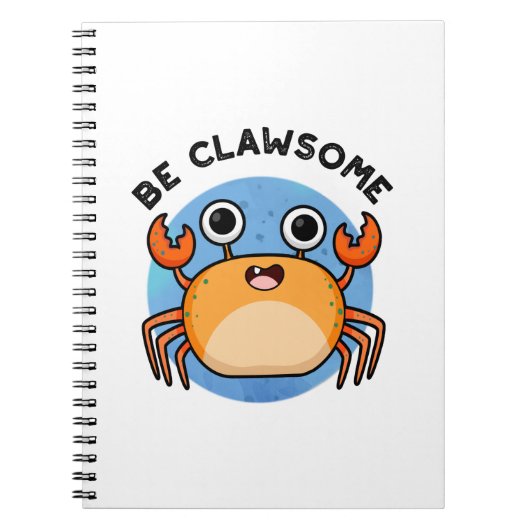 Wees Klawsuum Grappige Positieve Krab Pun  Notitieboek (Voorkant)