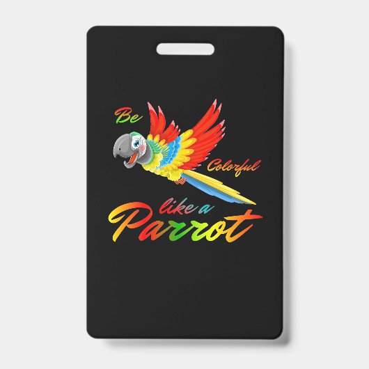 Wees Kleurrijk Als Een Papegaai Badge (Voorzijde)