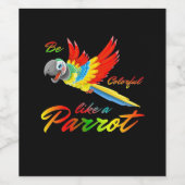 Wees kleurrijk als een papegaai wijn etiket (Enkel label)