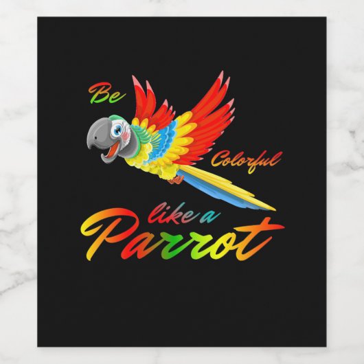 Wees kleurrijk als een papegaai wijn etiket (Enkel label)