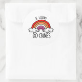 Wees lesbiennes ronde sticker (Tas)