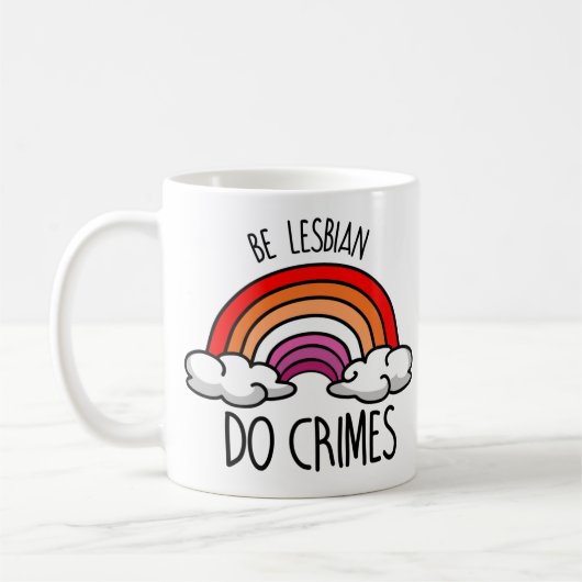 Wees lesbisch, doe misdaden koffiemok (Links)