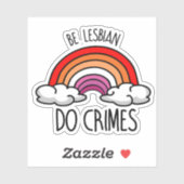 Wees lesbisch, doe misdaden sticker (Vel)