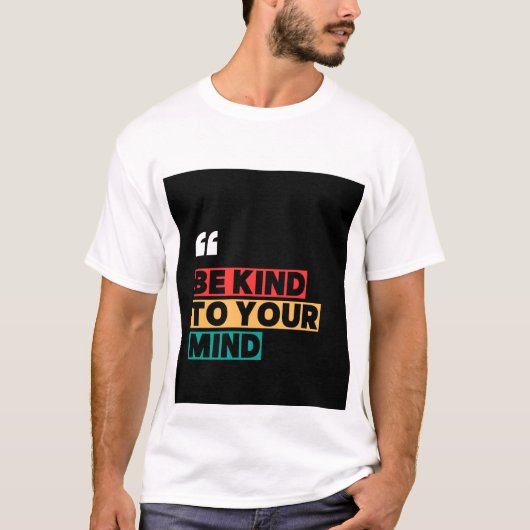 Wees lief voor je geest Mental Health T-Shirt (Voorkant)