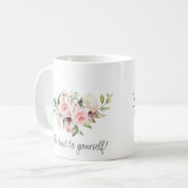 Wees lief voor jezelf - zelfcompassie koffiemok (Voorkant links)