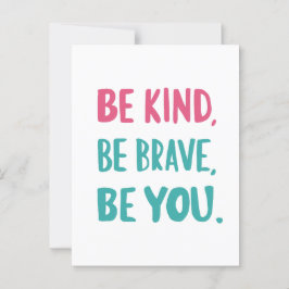 Wees lief, wees moedig, inspirerend quotes briefkaart