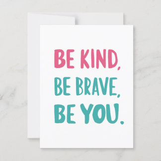 Wees lief, wees moedig, inspirerend quotes briefkaart