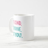 Wees lief, wees moedig, inspirerend quotes koffiemok (Voorkant links)