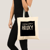 Wees liever bij mijn man | Funny Dog Gift Tote Bag (Voorkant (product))