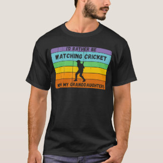 Wees liever cricket met  kleindochters t-shirt