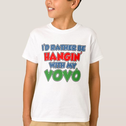 Wees liever hangin met mijn vovo t-shirt (Voorkant)