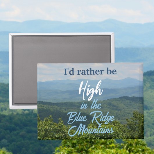 Wees liever hoog in de Blue Ridge Mountains Travel Magneet