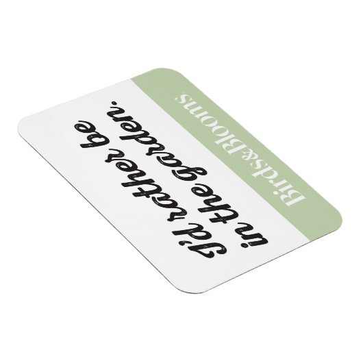 Wees liever in de tuin magneet (Rechterzijde)