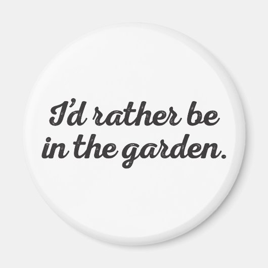 Wees liever in de tuin magneet (Voorkant)