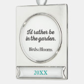 Wees liever in de tuin verzilverd banner ornament (Links)