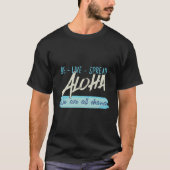 Wees live verspreid Aloha We zijn allemaal Ohana H T-shirt (Voorkant)