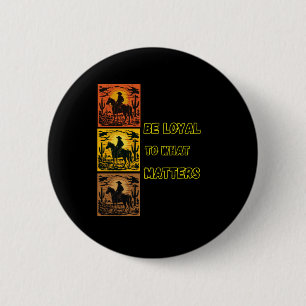Wees loyaal aan wat Sticker is Ronde Button 5,7 Cm