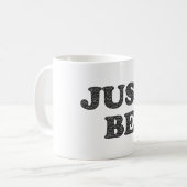 Wees maar. Motivatie-expressie Koffiemok (Voorkant links)