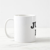 Wees maar. Motivatie-expressie Koffiemok (Links)