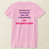 Wees meedogenloos roze T-shirt (Laag Achter)