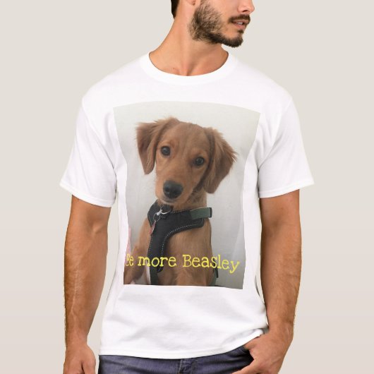 Wees meer Beasley T-shirt (Voorkant)