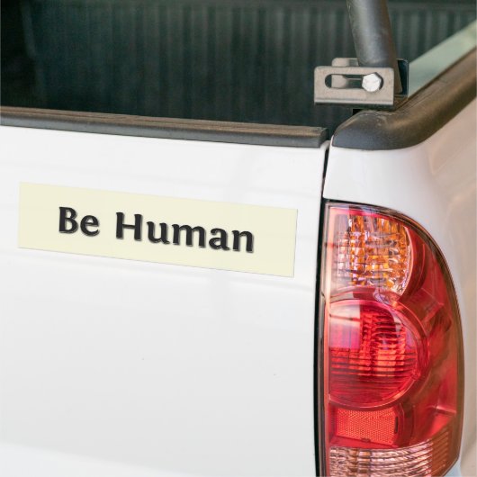 Wees menselijk bumpersticker (Op Truck)