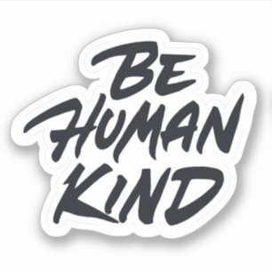 Wees menselijk sticker