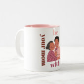wees met je moeder tweekleurige koffiemok (Voorkant links)