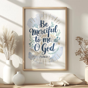 Wees mij genadig, o God Psalm 51:1 Schriftuur Kuns Poster