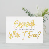 Wees mijn Bridesmaid Funny Pee Folie Uitnodiging (Staand Voorkant)