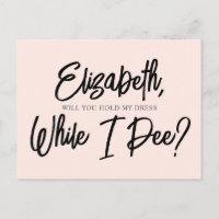 Wees mijn Bridesmaid Funny Pee Invitation Briefkaa