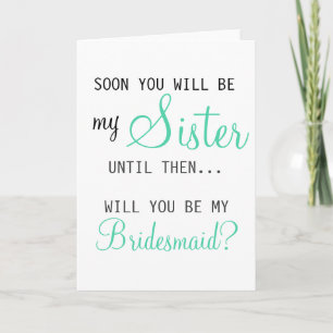 Wees mijn Bridesmaid - Toekomstige schoonzuster
